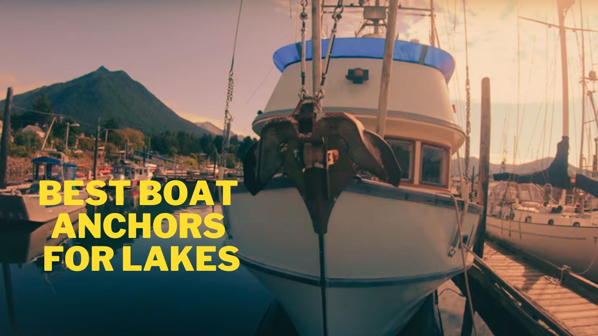 best boat anchors for lakes