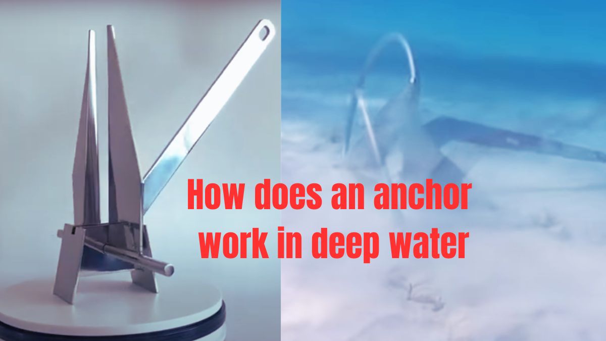 How does an anchor work in deep water