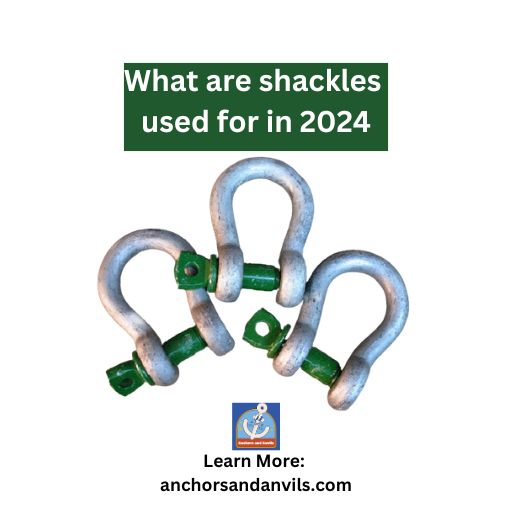 What are shackles used for in 2024
