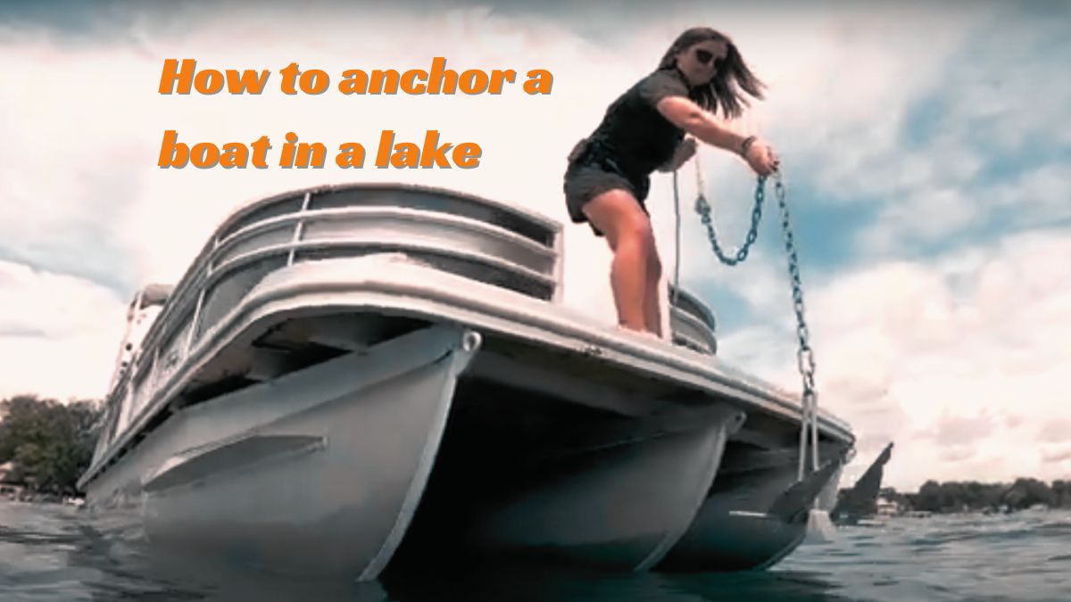 How to anchor a boat in a lake