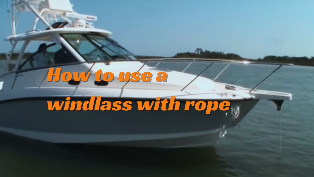 How to use a windlass with rope