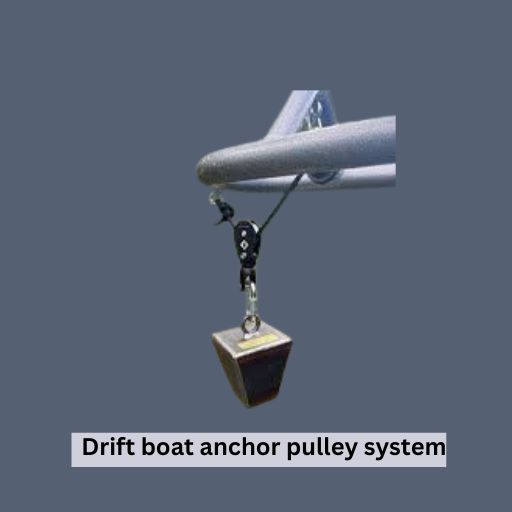 drift boat anchor pulley system