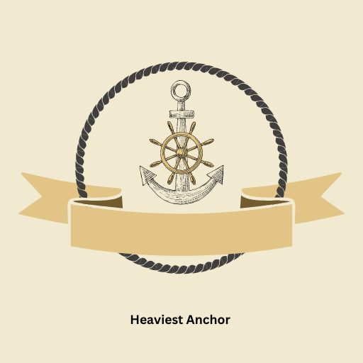Heaviest Anchor