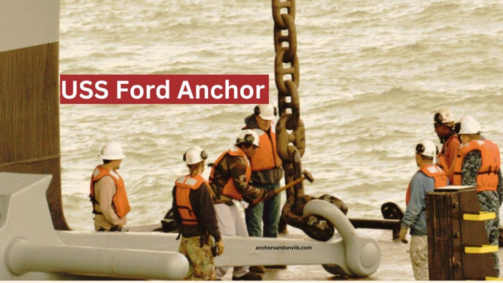 USS Ford Anchor 